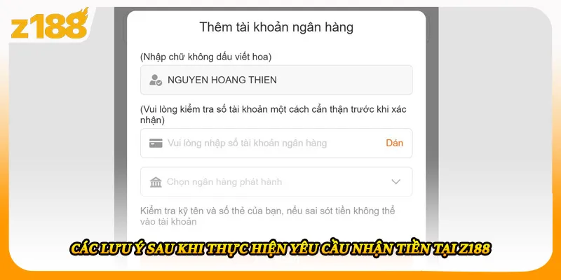 Các lưu ý sau khi thực hiện yêu cầu nhận tiền tại Z188